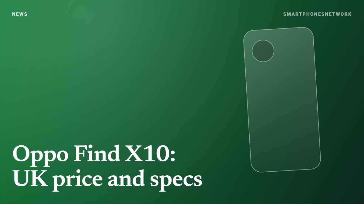 Oppo Find X10 UK price — SmartphonesNetwork cover